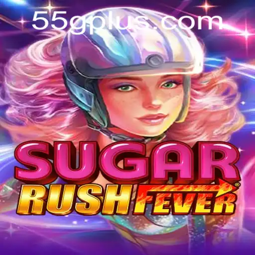 Discover the Thrills of SugarRushFever: An In-Depth Look at 55G
